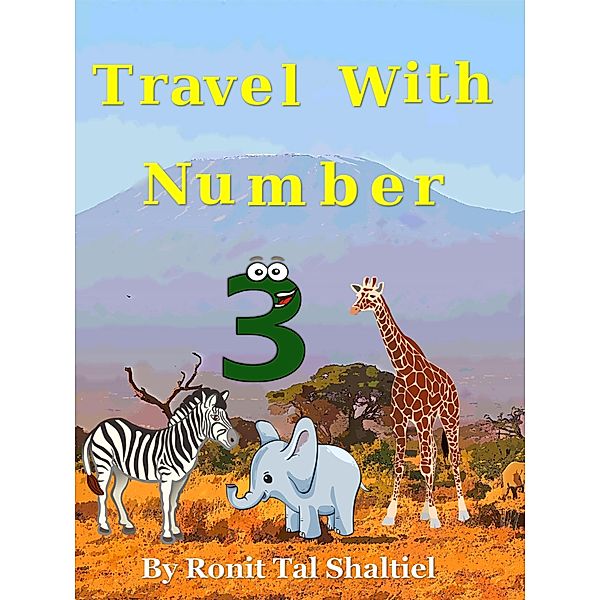 Travel with Number 3 (The Adventures of the Numbers, #10) / The Adventures of the Numbers, Ronit Tal Shaltiel