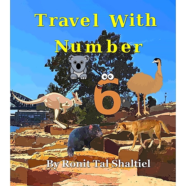 Travel with Number 6 (The Adventures of the Numbers, #7) / The Adventures of the Numbers, Ronit Tal Shaltiel