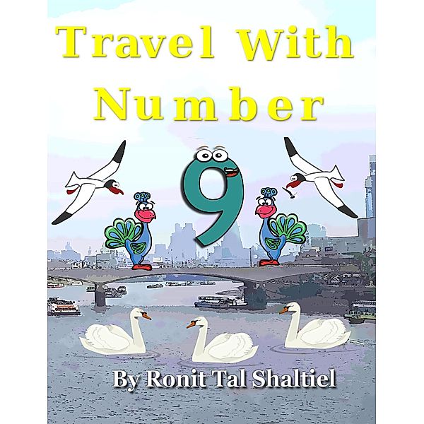 Travel With Number 9 (The Adventures of the Numbers, #4) / The Adventures of the Numbers, Ronit Tal Shaltiel