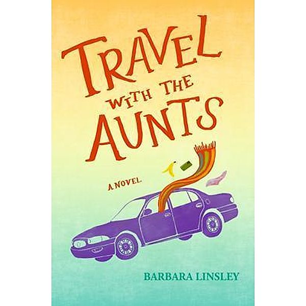 Travel with the Aunts, Barbara Linsley