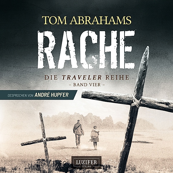 Traveler - 4 - RACHE (Traveler 4), Tom Abrahams