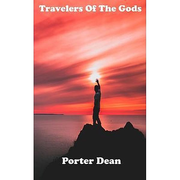 Travelers Of The Gods, Porter Dean