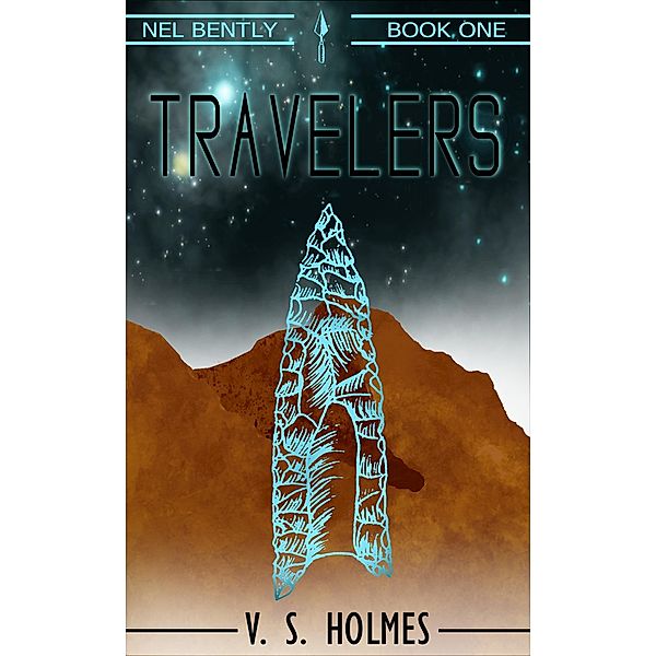 Travelers / V. S. Holmes, V. S. Holmes