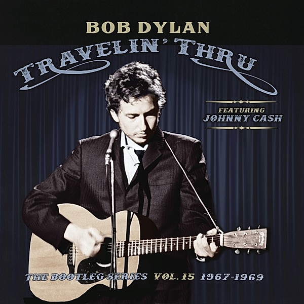 Travelin' Thru,1967-1969:The Bootleg Series V.15, Bob Dylan