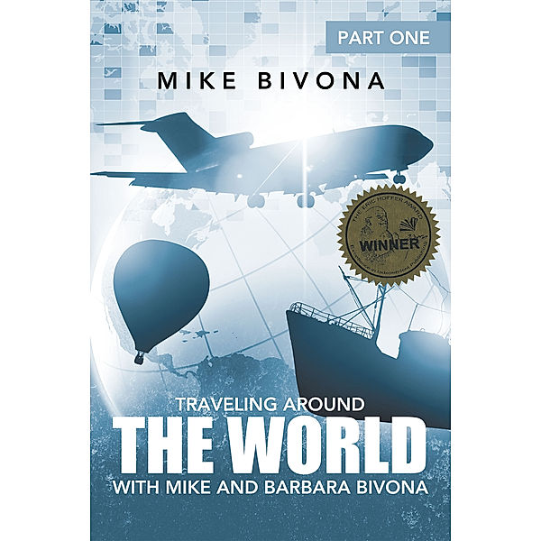 Traveling Around the World with Mike and Barbara Bivona, Mike Bivona