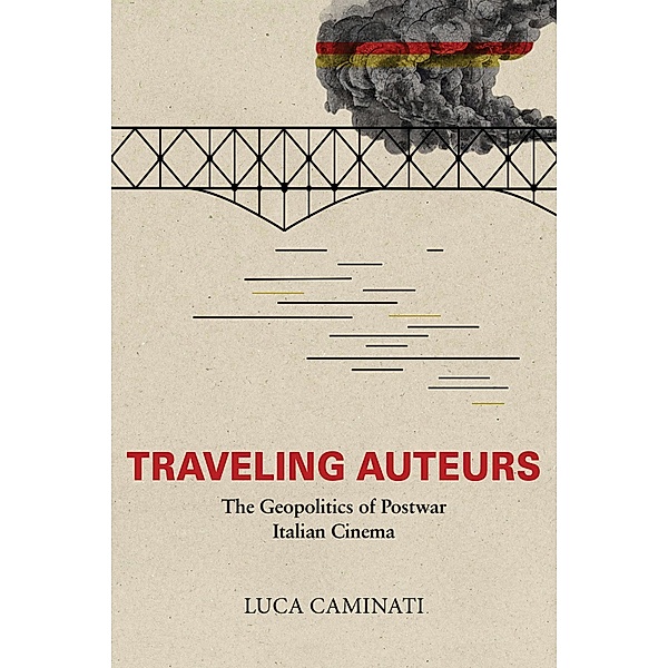 Traveling Auteurs / New Directions in National Cinemas, Luca Caminati