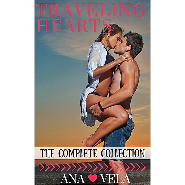 Traveling Hearts (The Complete Collection), Ana Vela