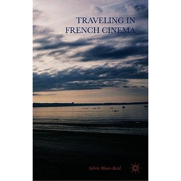 Traveling in French Cinema, Sylvie Blum-Reid