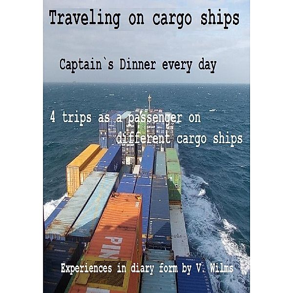 Traveling on cargo ships, Volker Wilms