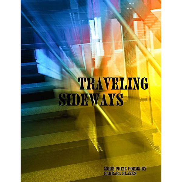 Traveling Sideways, Barbara Blanks