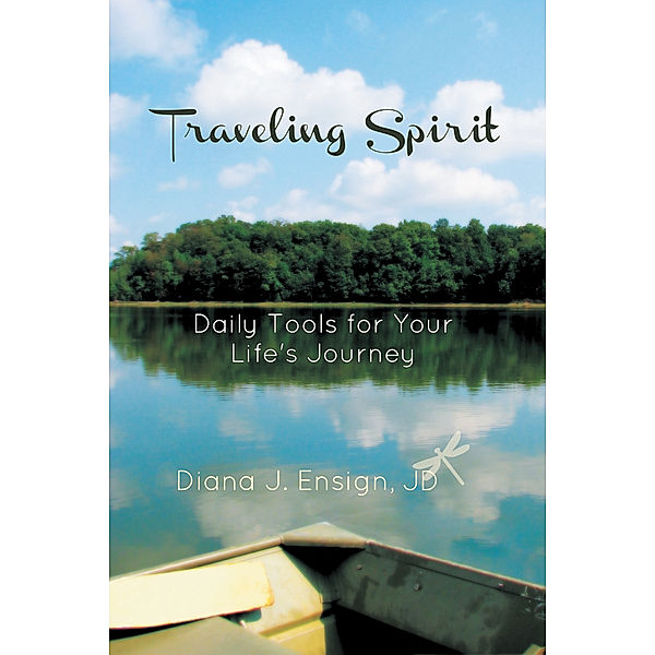 Traveling Spirit, Diana J. Ensign JD