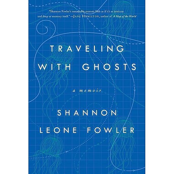 TRAVELING W/GHOSTS, Shannon Leone Fowler