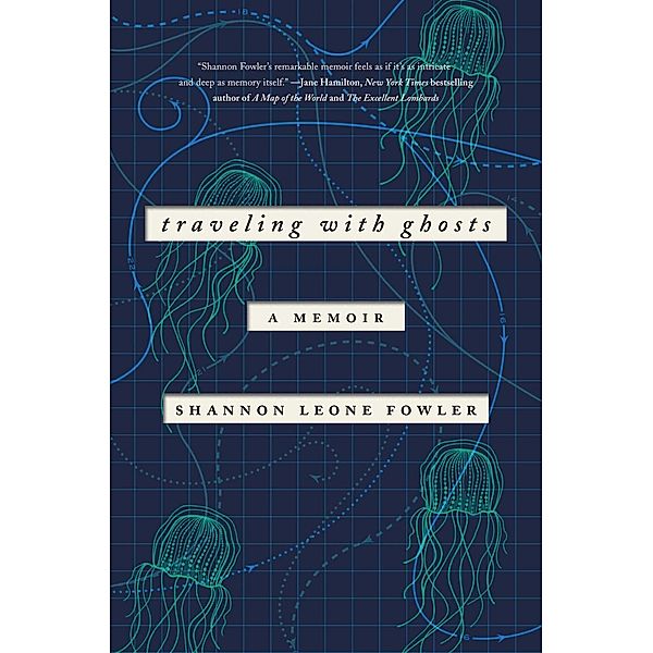 Traveling with Ghosts, Shannon Leone Fowler