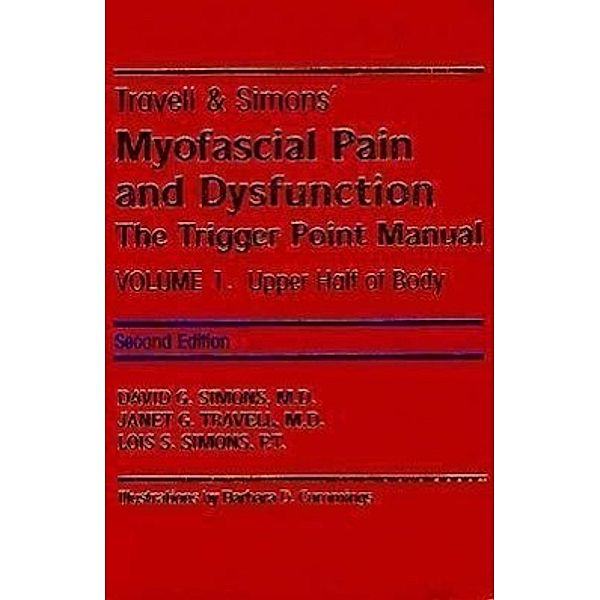 Travell, J: Travell and Simon's Myofascial Pain 1 & 2, Janet G. Travell, David G. Simons