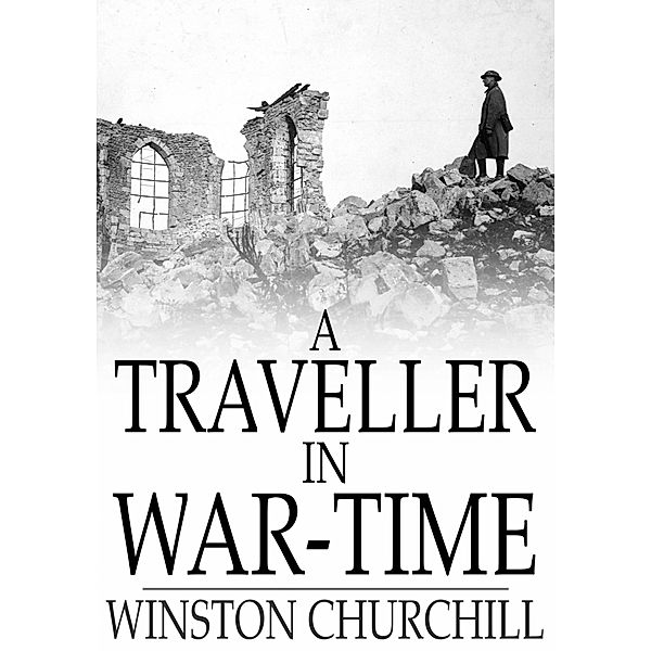 Traveller in War-Time, Winston Churchill