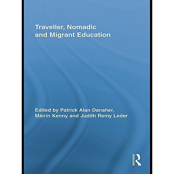 Traveller, Nomadic and Migrant Education / Routledge Research in Education