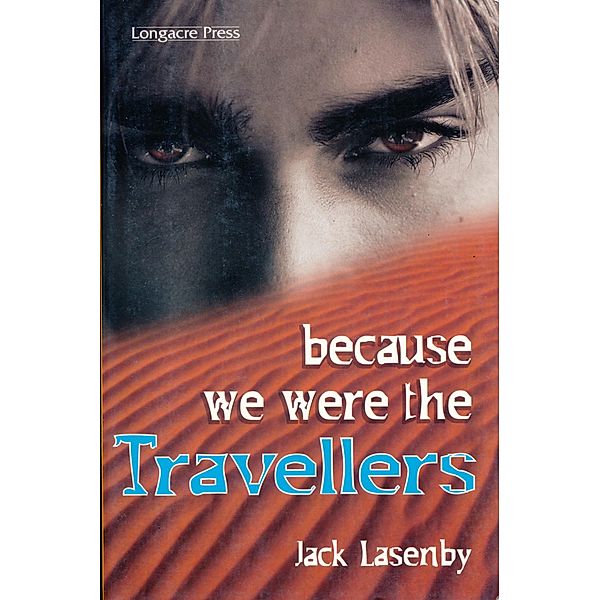Travellers #1: Because We Were The Travellers, Jack Lasenby