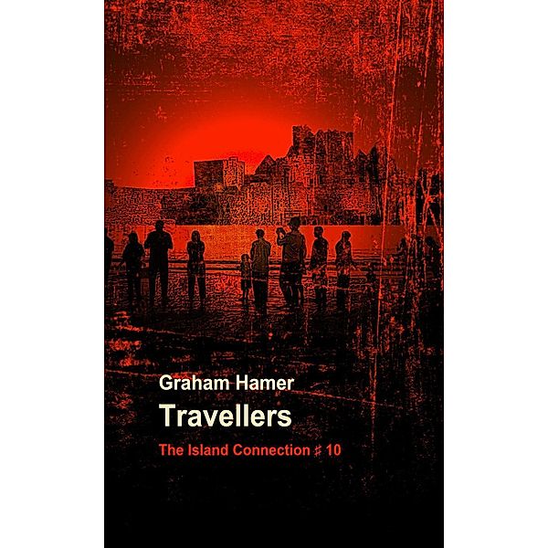Travellers (The Island Connection, #10) / The Island Connection, Graham Hamer