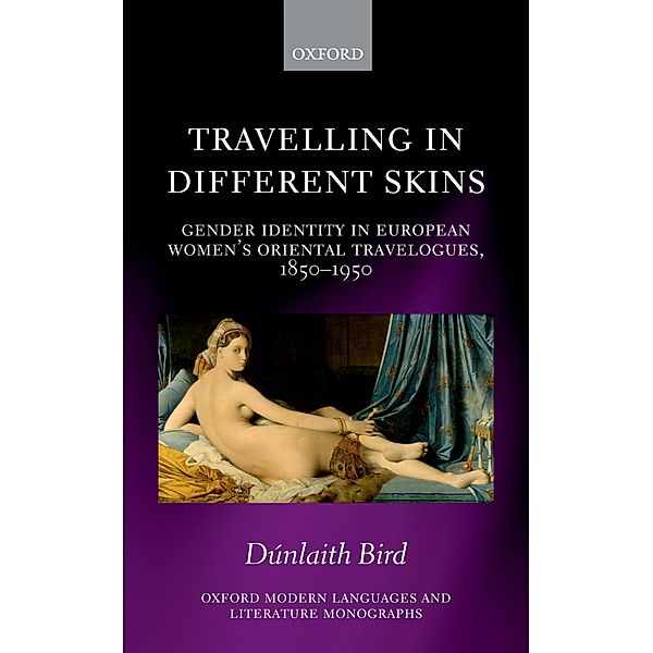 Travelling in Different Skins / Oxford Modern Languages and Literature Monographs, Dúnlaith Bird