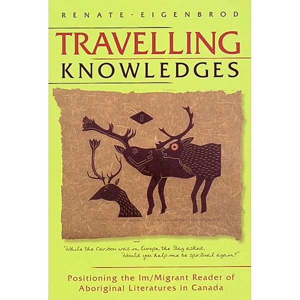 Travelling Knowledges / University of Manitoba Press, Renate Eigenbrod