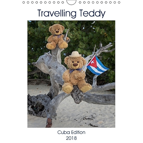Travelling Teddy Cuba Edition 2018 (Wall Calendar 2018 DIN A4 Portrait), Christian Kneidinger C-K-Images