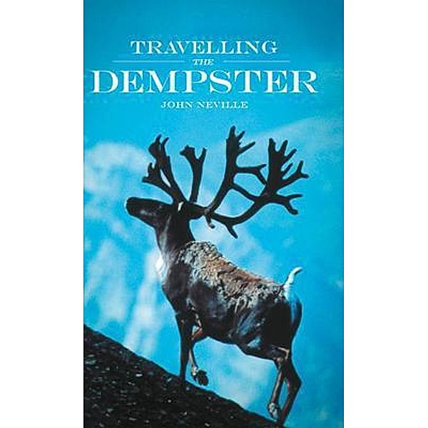 Travelling the Dempster, John Neville