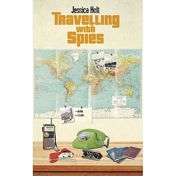 Travelling with Spies / Austin Macauley Publishers, Jessica Holt