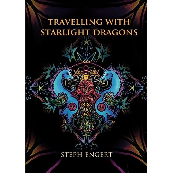 Travelling with the Starlight Dragons, Steph Engert