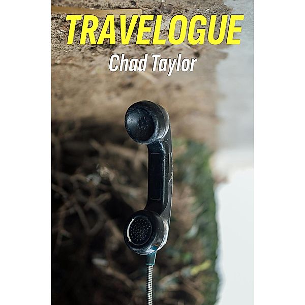 Travelogue, Chad Taylor