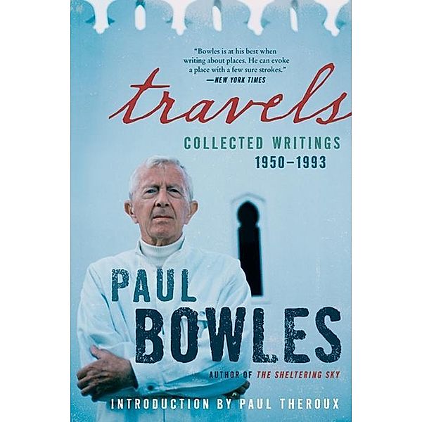 Travels, Paul Bowles