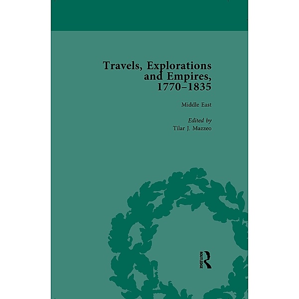 Travels, Explorations and Empires, 1770-1835, Part I Vol 4, Tim Fulford, Peter J Kitson, Tim Youngs
