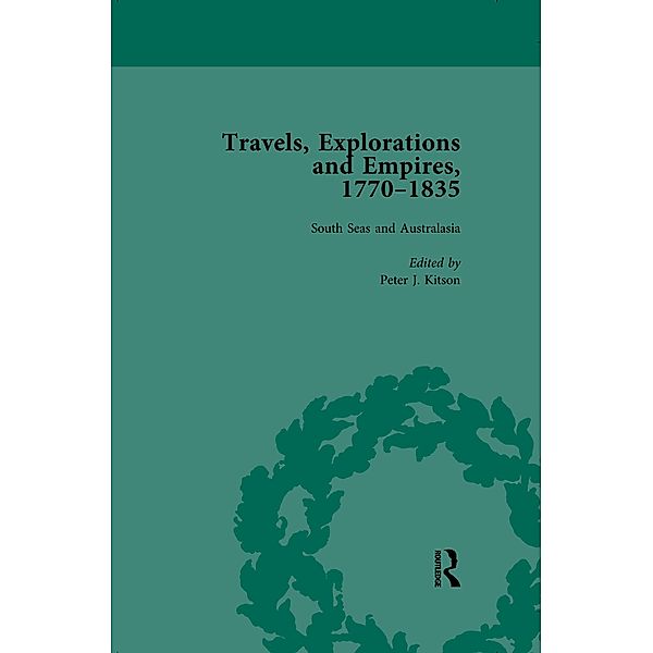 Travels, Explorations and Empires, 1770-1835, Part II vol 8, Tim Fulford, Peter Kitson, Tim Youngs