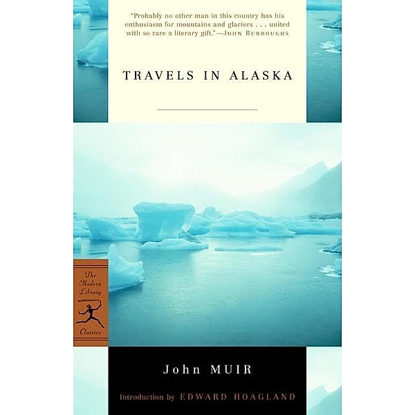 Travels in Alaska / Modern Library Classics, John Muir
