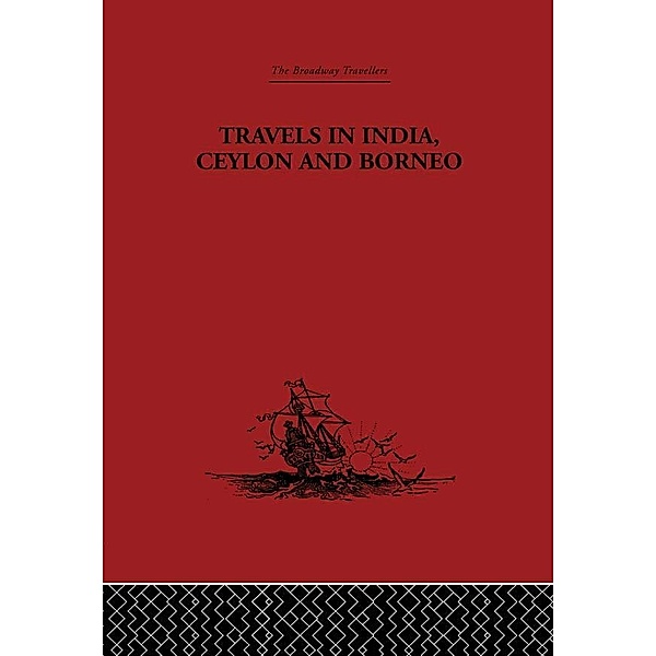 Travels in India, Ceylon and Borneo, Captain Basil Hall