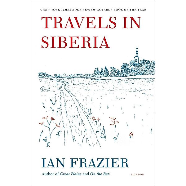Travels in Siberia, Ian Frazier