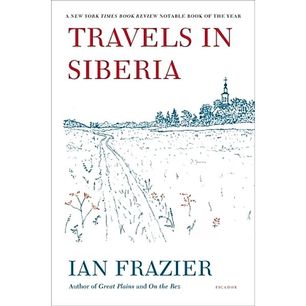Travels in Siberia, Ian Frazier