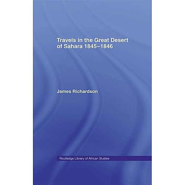 Travels in the Great Desert, James Richardson