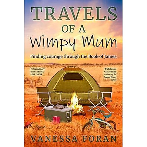 Travels of a Wimpy Mum, Vanessa Foran