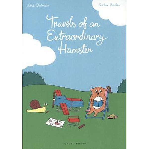 Travels Of An Extraordinary Hamster, Astrid Desbordes, Pauline Martin