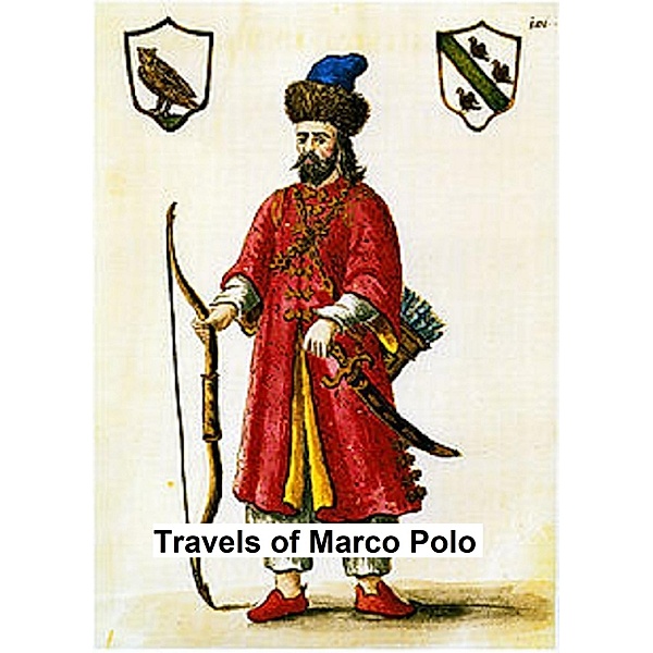 Travels of Marco Polo, Marco Polo