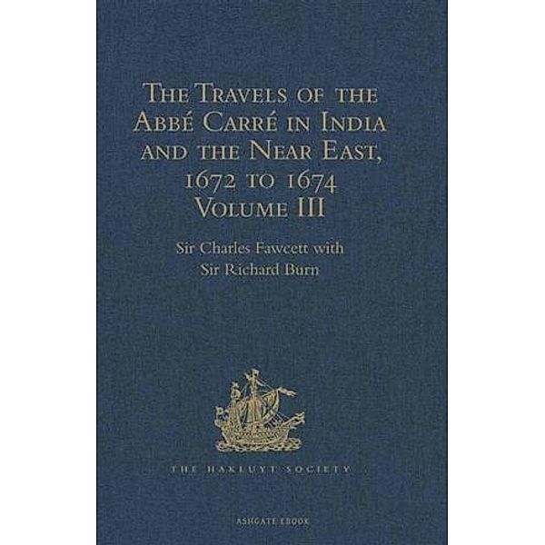 Travels of the Abbe Carre in India and the Near East, 1672 to 1674