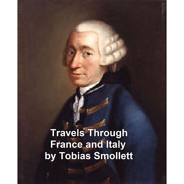 Travels Through France and Italy, Tobias Smollett