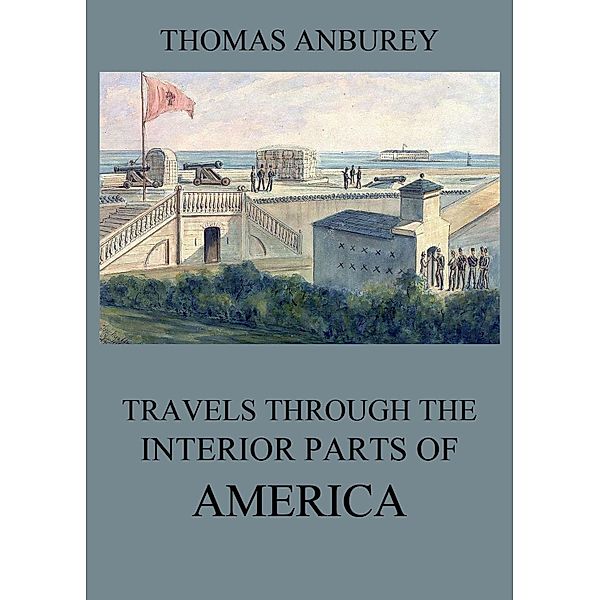Travels through the interior parts of America, Thomas Anburey