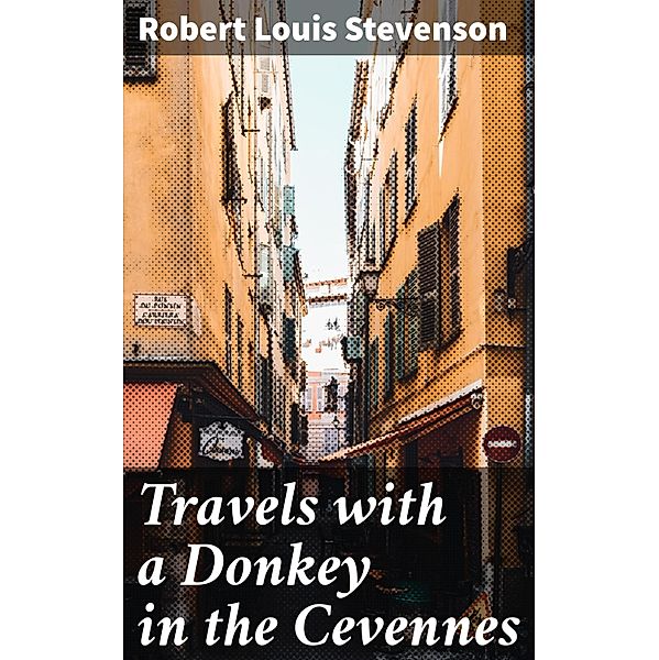 Travels with a Donkey in the Cevennes, Robert Louis Stevenson