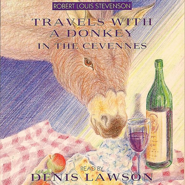 Travels with a Donkey in the Cevennes (Abridged), Robert Louis Stevenson