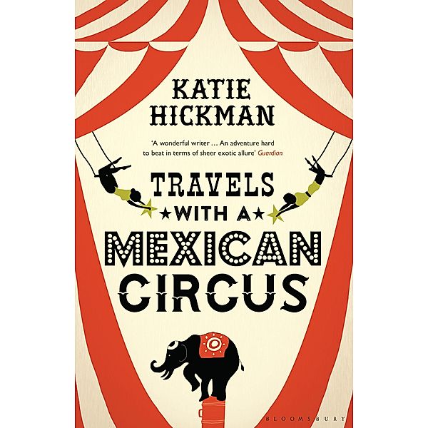 Travels with a Mexican Circus, Katie Hickman