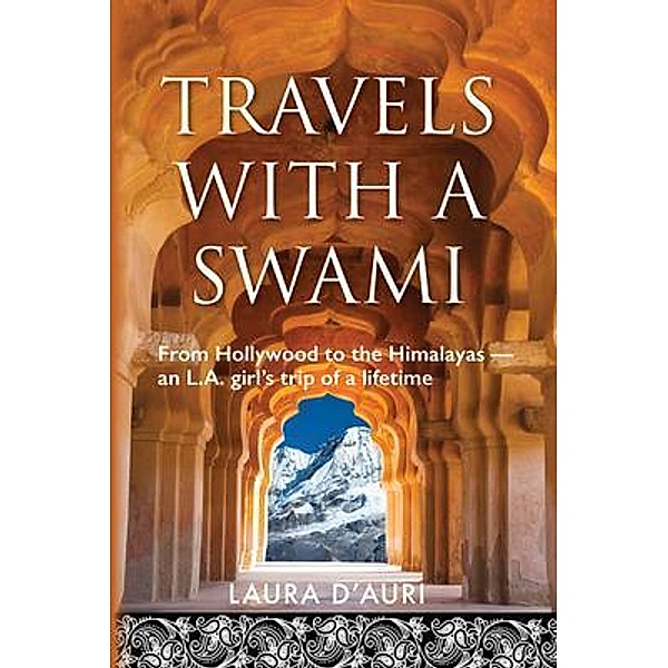 Travels With a Swami, Laura D'Auri