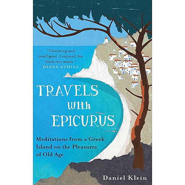 Travels with Epicurus, Daniel Klein