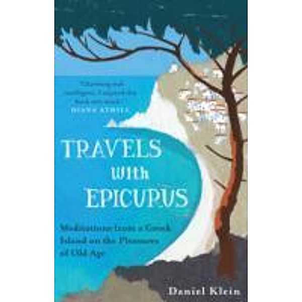 Travels with Epicurus, Daniel Klein