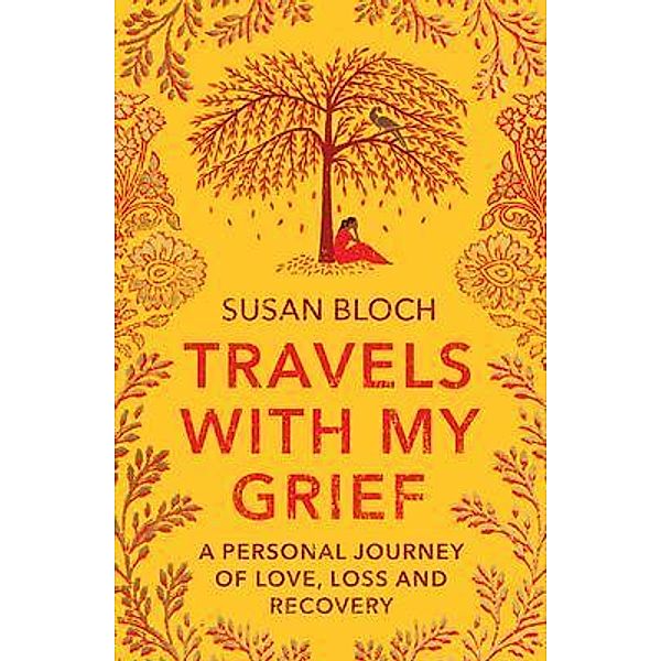 Travels With My Grief, Susan Bloch